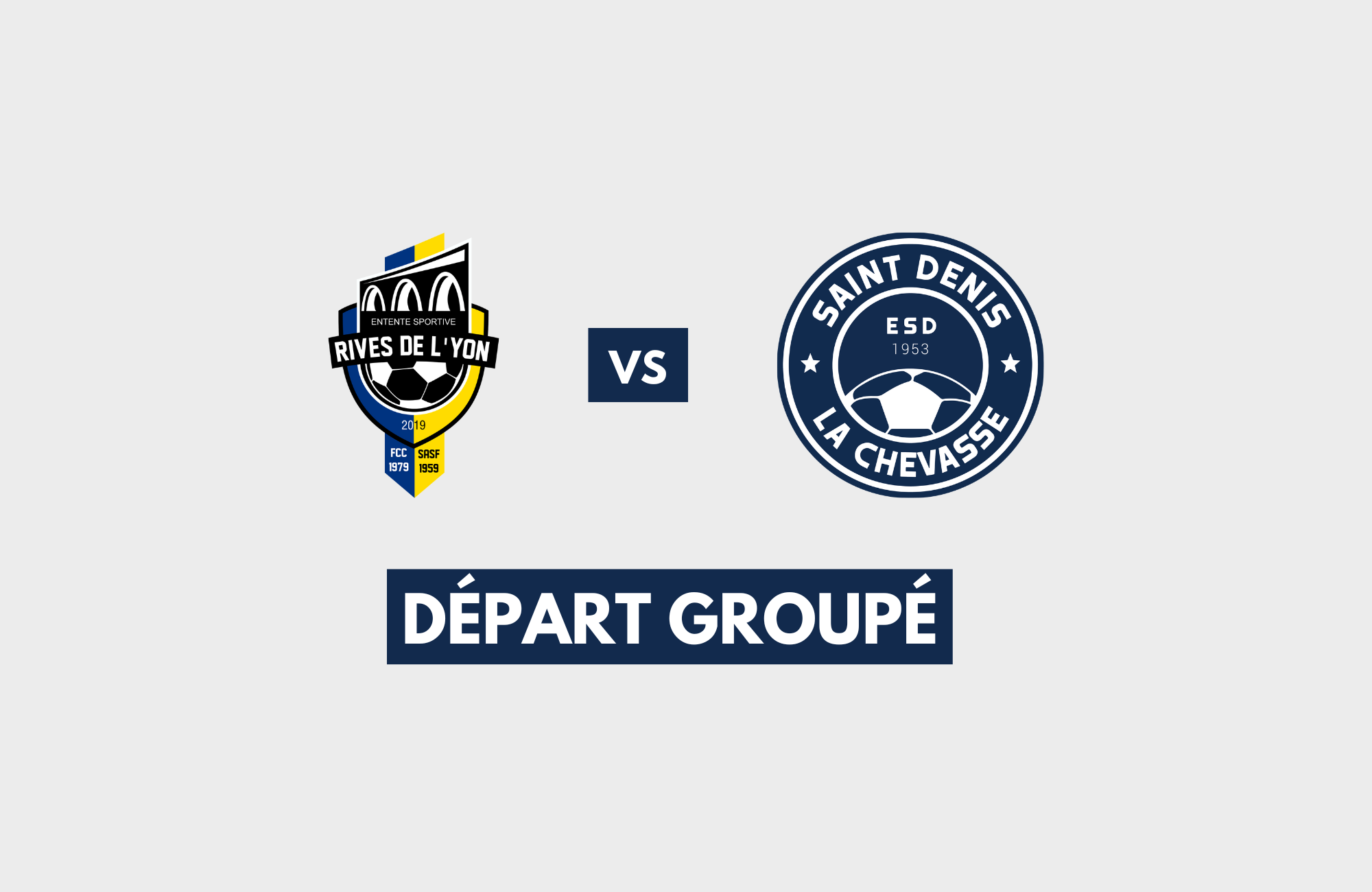 DÉPART GROUPÉ – RIVES DE L’YON vs ESD