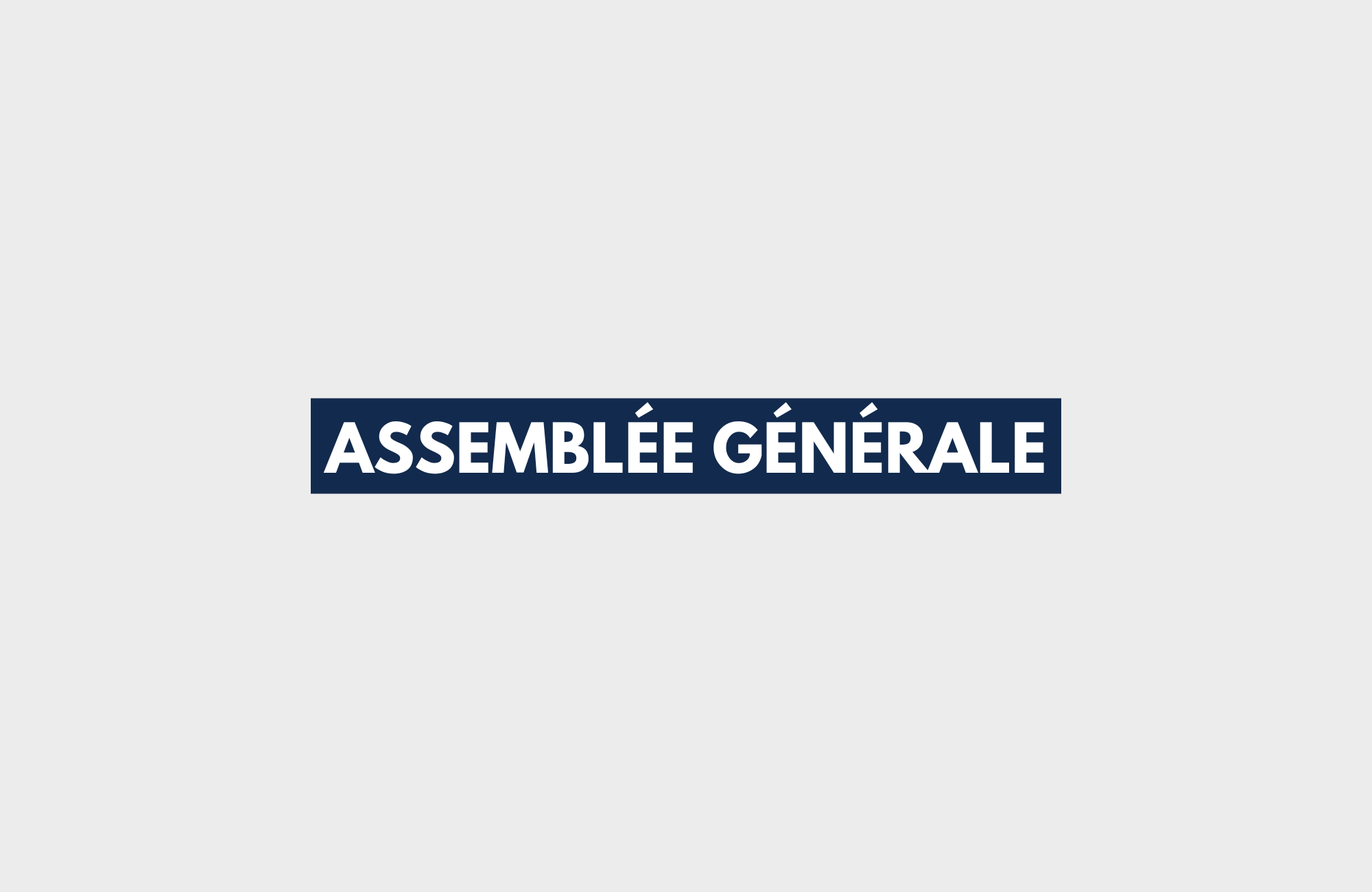 ASSEMBLÉE GÉNÉRALE