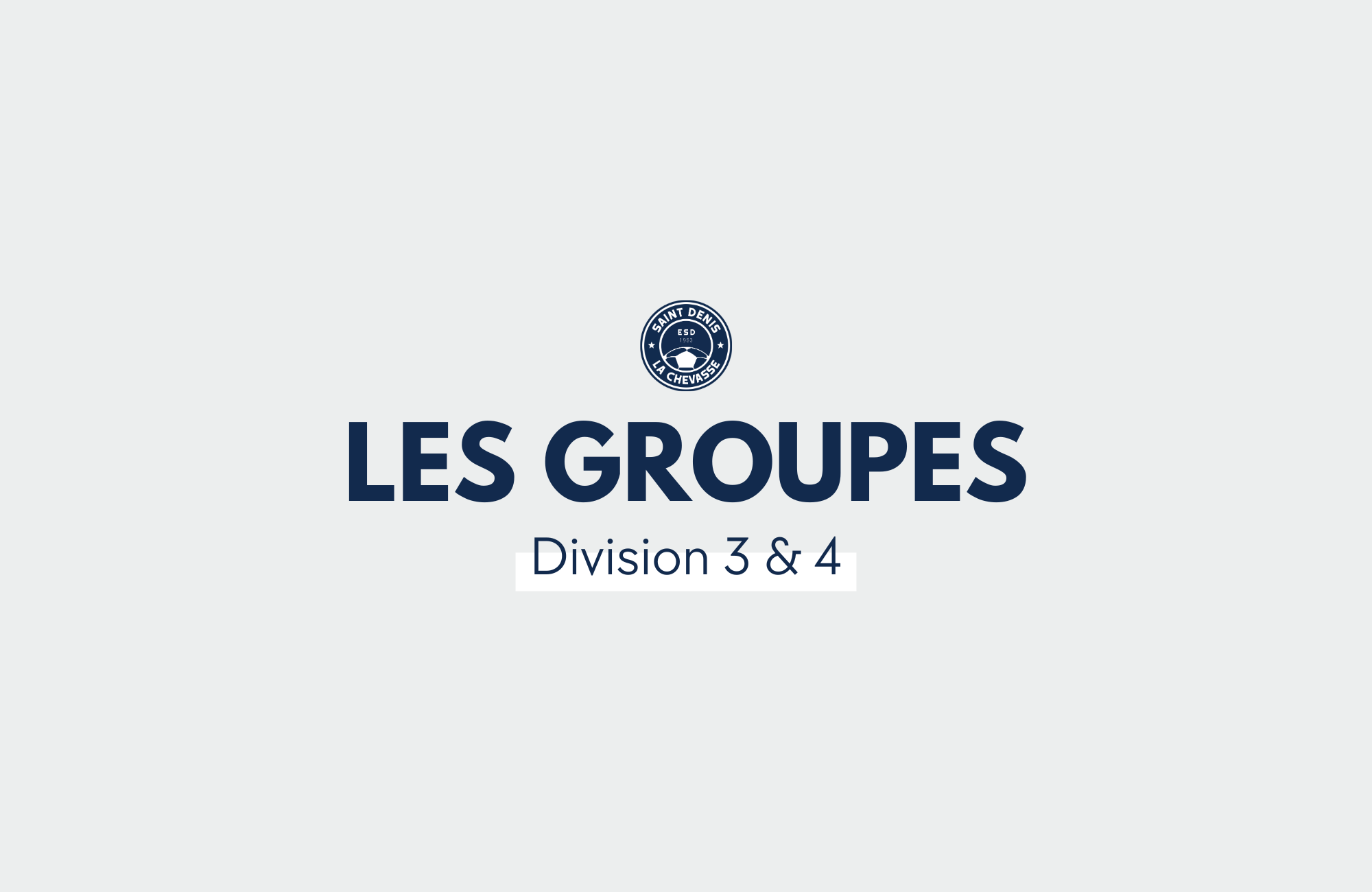 GROUPES CHAMPIONNAT – D3 & D4
