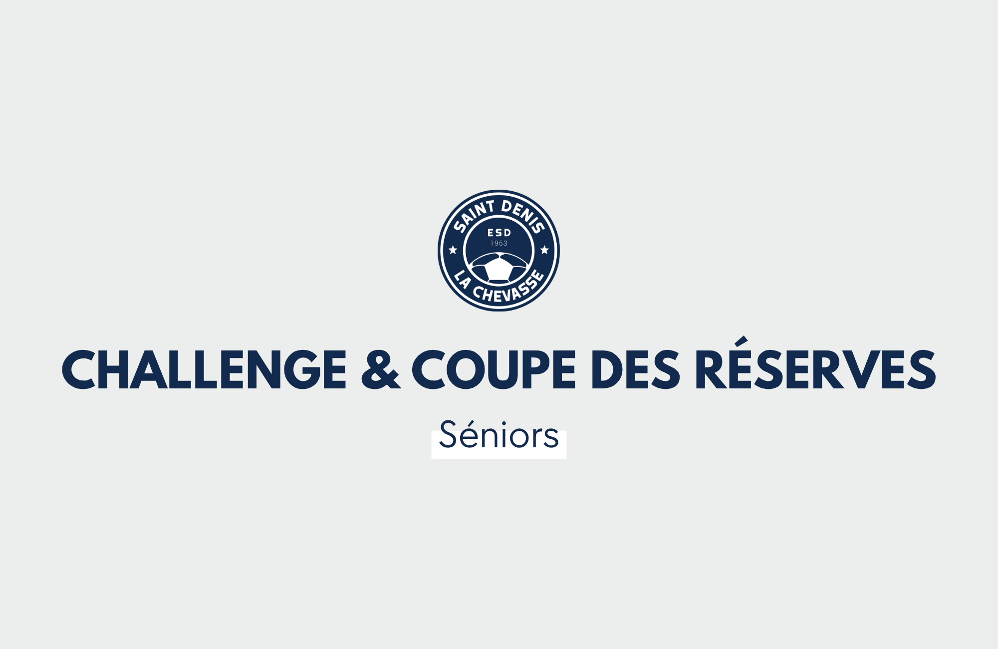 CHALLENGE & COUPE DES RÉSERVES – SÉNIORS B/C